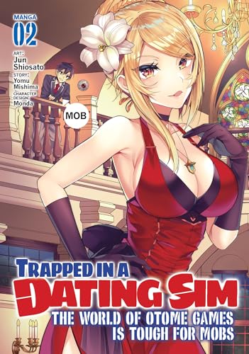 Trapped in a Dating Sim: The World of Otome Games is Tough for Mobs (Manga) Vol. 2