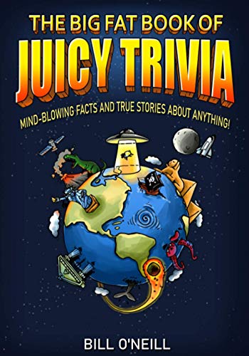 The Big Fat Book of Juicy Trivia
