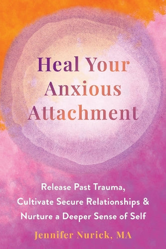 Heal Your Anxious Attachment
