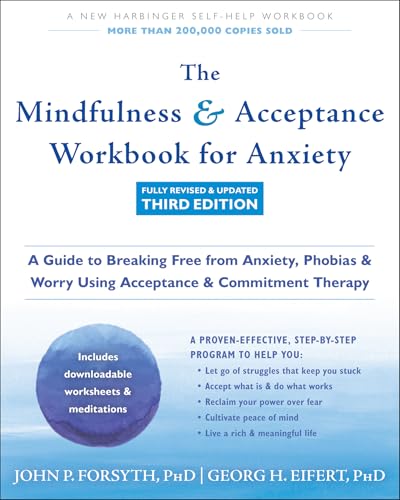 The The Mindfulness and Acceptance Workbook for Anxiety