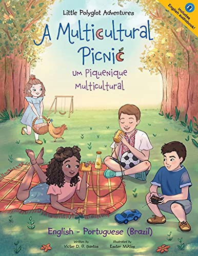 A A Multicultural Picnic / Um Piquenique Multicultural - Bilingual English and Portuguese (Brazil) Edition