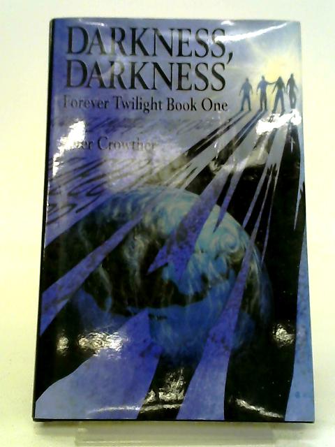 Darkness, Darkness (Forever Twilight Book One)