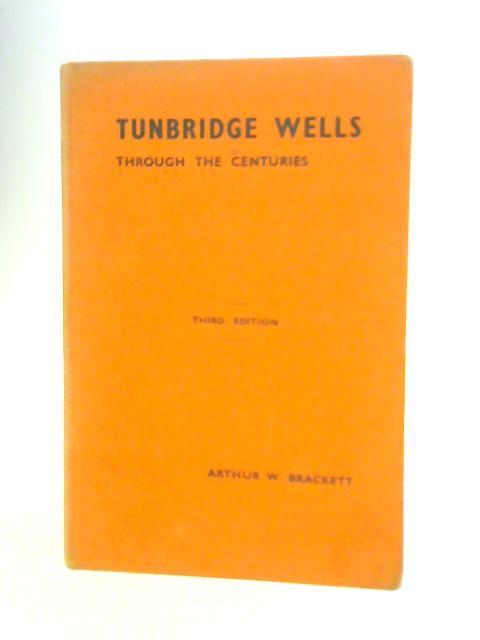 Tunbridge Wells Through the Centuries