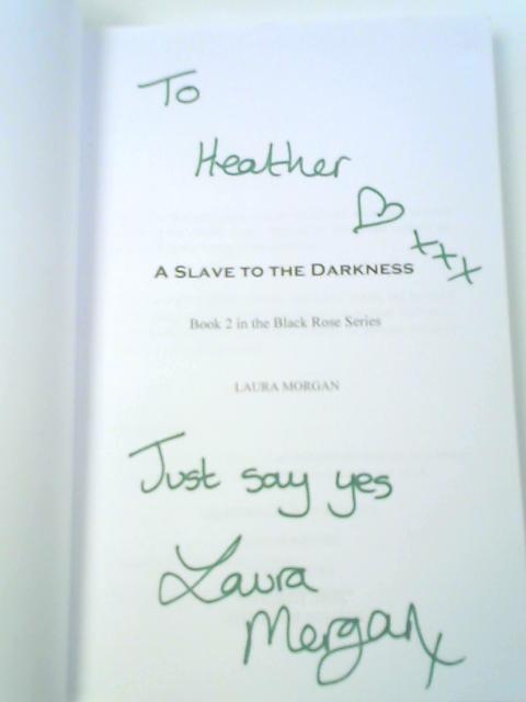 A Slave to the Darkness: Book 2 in the Black Rose series