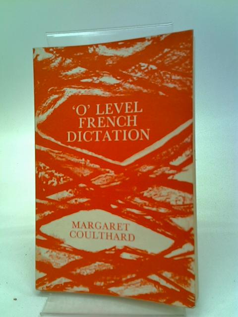 'O'Level French Dictation: A Personal Guide For G.C.E.Candidates
