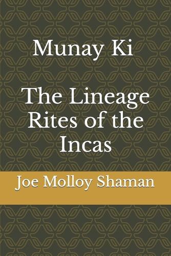Munay Ki The Lineage Rites of the Incas