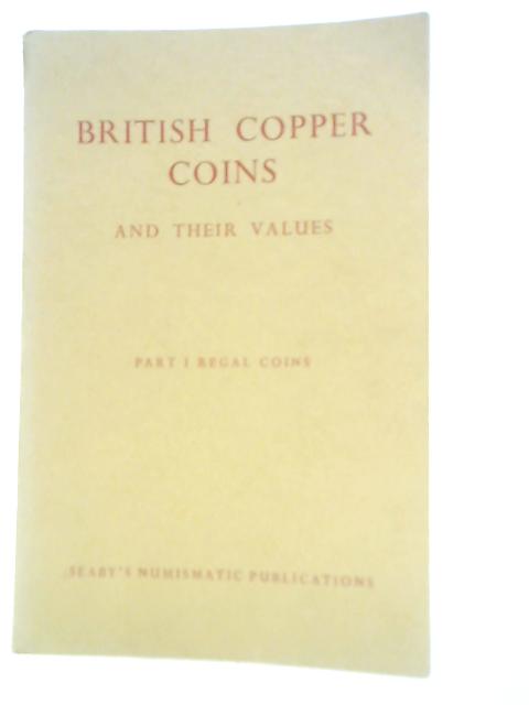 British Copper Coins And Their Values. Part I - Regal Coins.