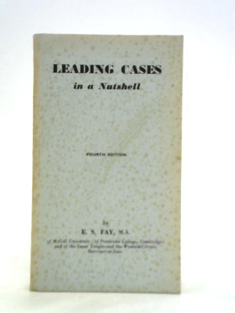 Leading cases in a nutshell: The students' case book in constitutional law,criminal law,tort,contract,evidence,real property,equity (Nutshell series)