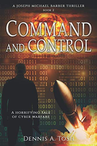 Command and Control: A Joseph Michael Barber Thriller -- Book 2