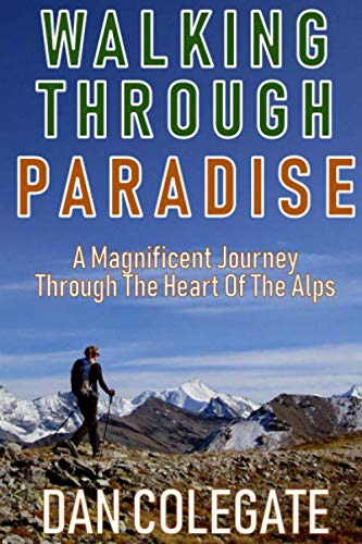 Walking Through Paradise : A Magnificent Journey Through Western Europe's Largest Nature Reserve