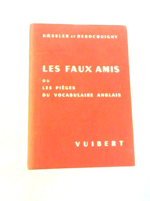 Les Faux Amis Ou Les Pièges Du Vocabulaire Anglais -Conseils Aux Traducteurs
