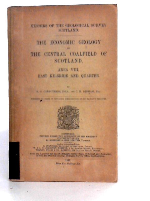 The Economic Geology Of The Central Coalfield Of Scotland: Area VIII East Kilbride and Quarter