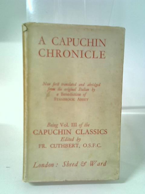 A Capuchin Chronicle (Capuchins Classics: III)