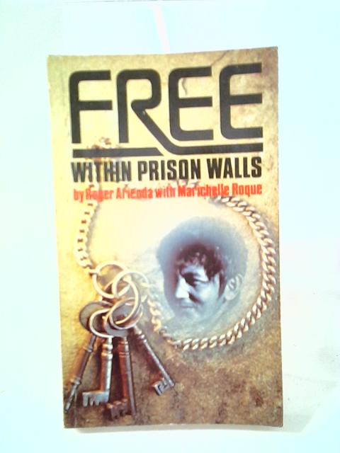 Free Within Prison Walls