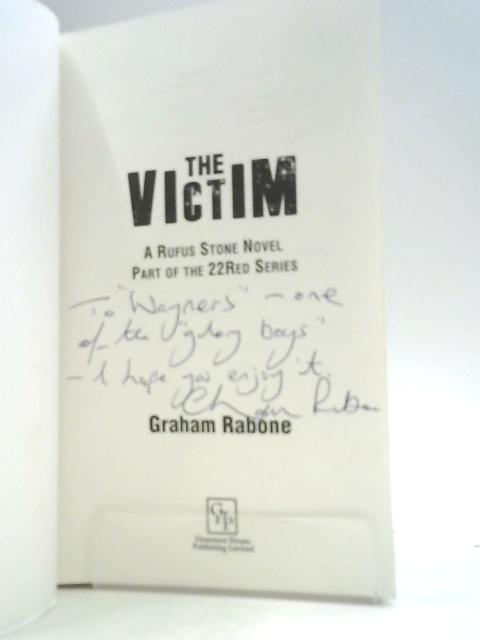 The Victim - a Rufus Stone Novel Part of the 22Red Series