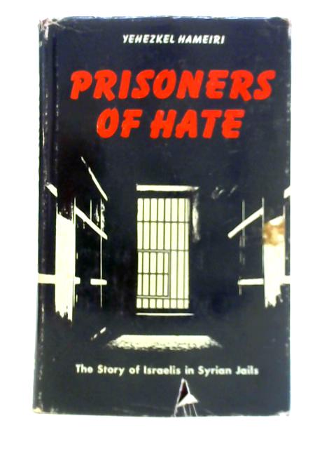 Prisoners of Hate: The Story of Israelis in Syrian Jails
