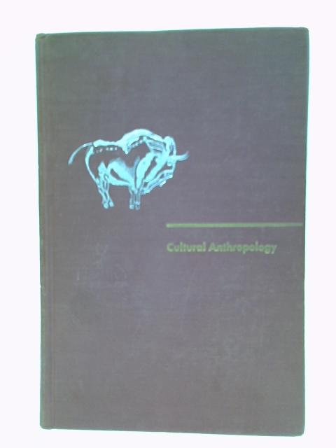 Cultural Anthropology: An Abridged Revision Of 'Man And His Works'