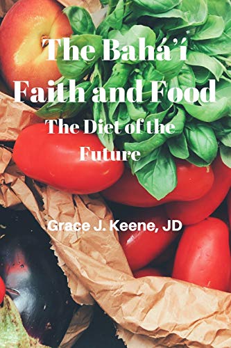 The Bah�ʼ� Faith and Food