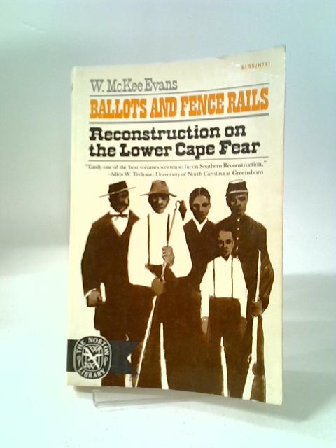 Ballots and Fence Rails: Reconstruction on the Lower Cape Fear (Norton Library)