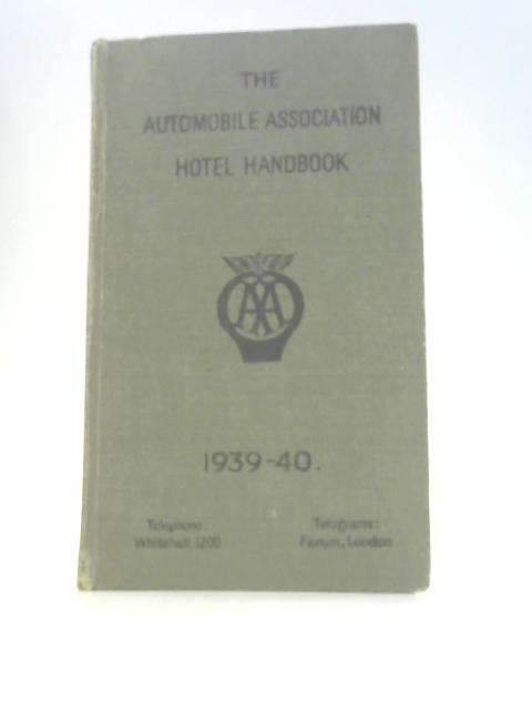 The Automobile Association Hotel Handbook 1939-1940