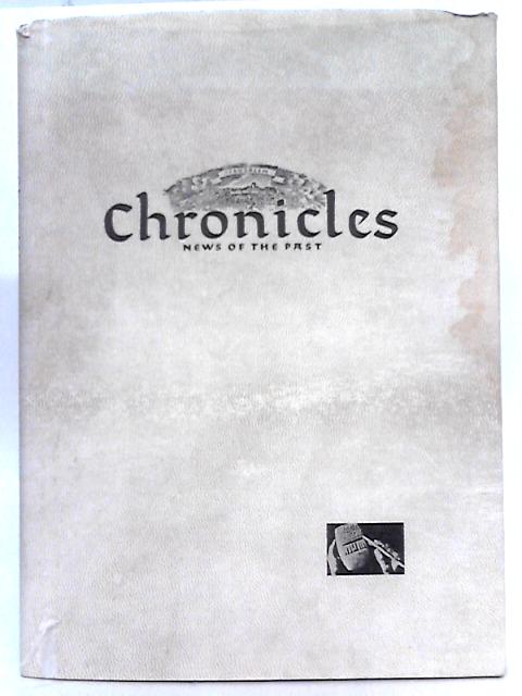 Chronicles, News of the Past; Volume I
