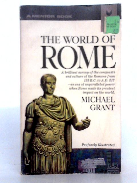 The World of Rome (History of Civilization Series)
