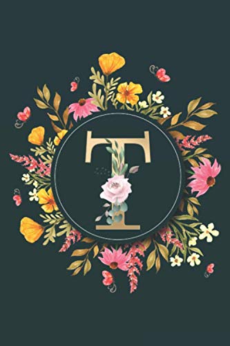 Letter T Notebook: Initial Monogram Letter T Journal - Pretty Personalized Lined Notebook For Kids, Girls, Women. ruled notebook Size 6 x 9 inches - 120 Pages