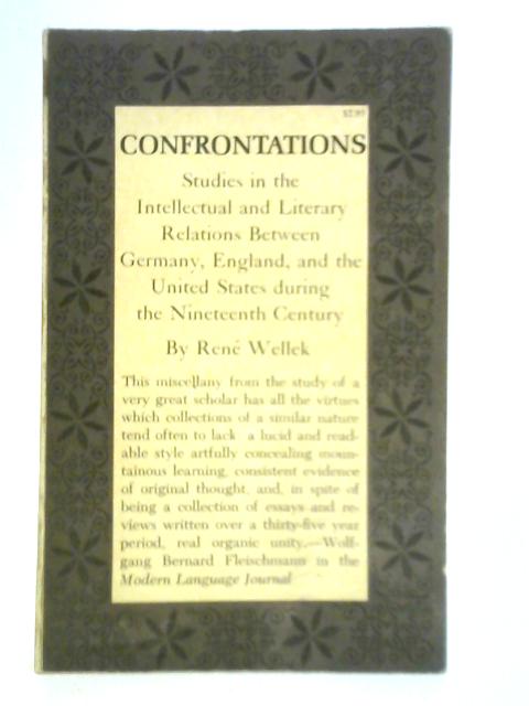 Confrontations: Studies in the Intellectual and Literary Relations Between Germany, England, and the United States During the Nineteenth Century