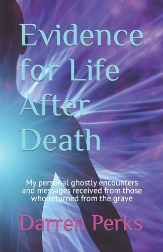 Evidence for Life After Death