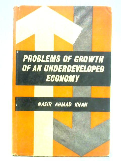 Problems of Growth of an Underdeveloped Economy - India