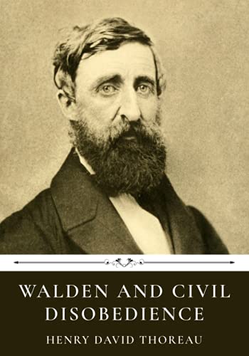 Walden and Civil Disobedience by Henry David Thoreau