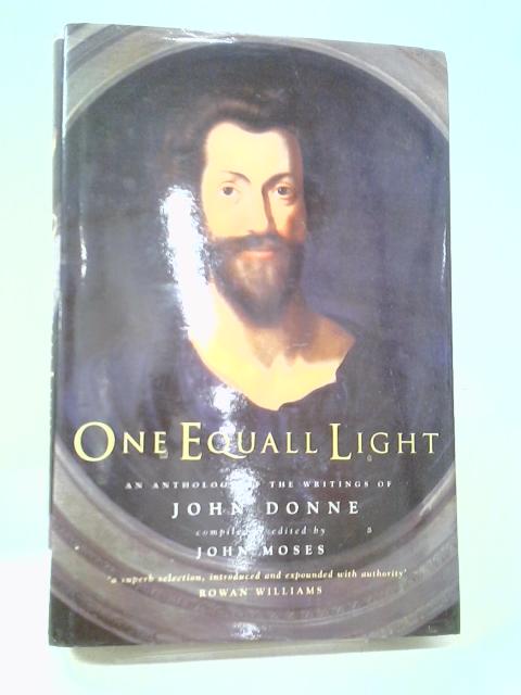 One Equall Light: An Anthology of Writings by John Donne