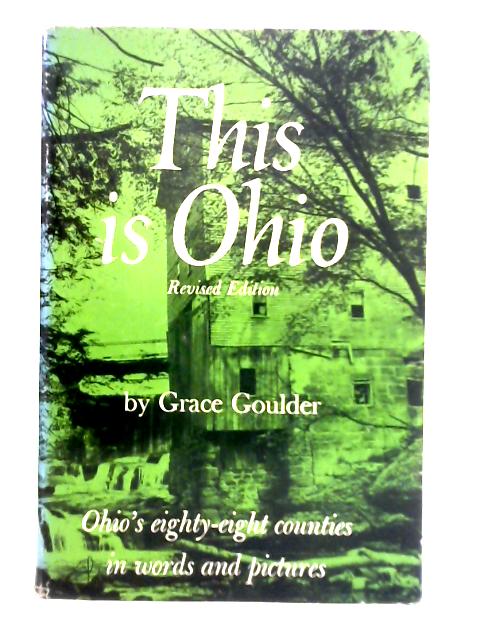 This is Ohio - Ohio's 88 Counties in Words and Pictures