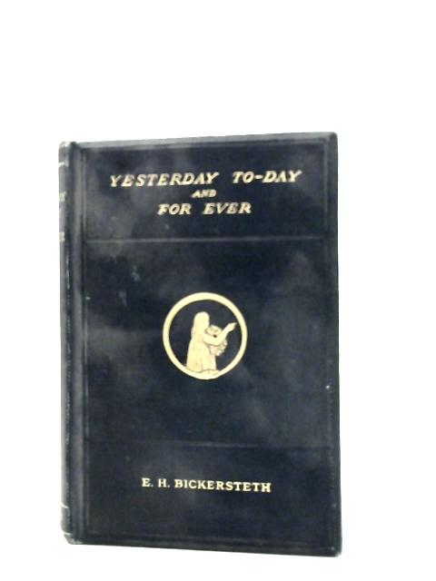Yesterday, To-Day And For Ever