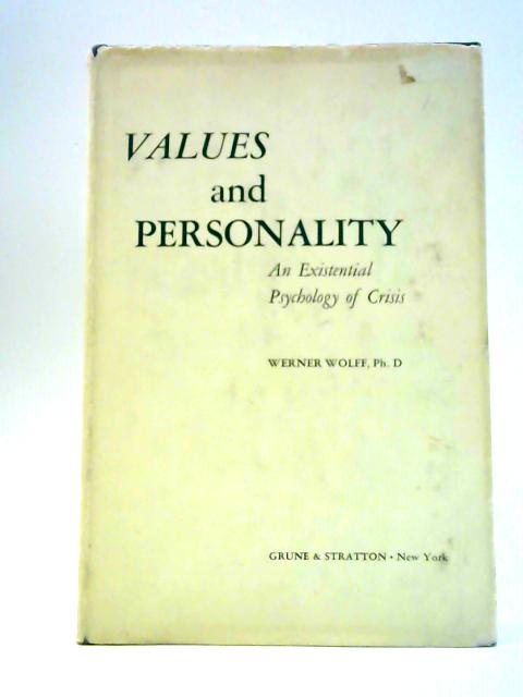 Values and Personality: an Existential Psychology of Crisis
