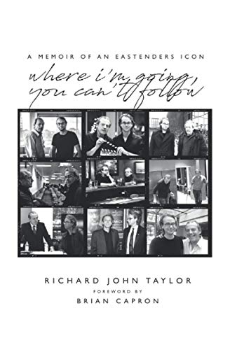 Where I'm Going, You Can't Follow: A Memoir of an EastEnders Icon
