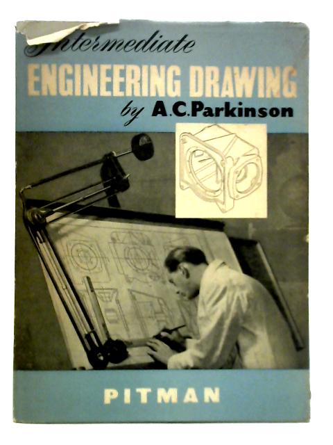 Intermediate Engineering Drawing, Including a Course in Plane and Solid Geometry, and an Introduction to Design