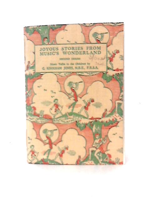 Joyous Stories From Music's Wonderland Second Series
