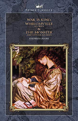 War is Kind, Whilomville Stories & The Monster and Other Stories