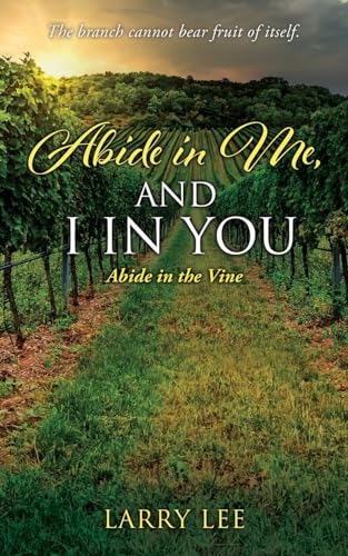 Abide in Me, and I in you