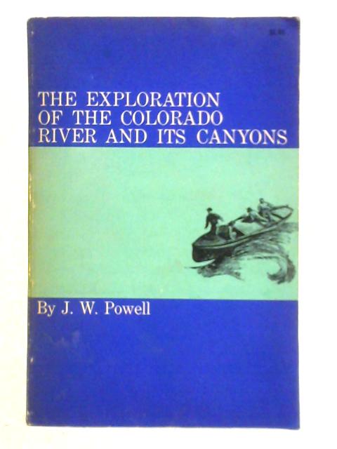 The Exploration of the Colorado River and Its Canyons
