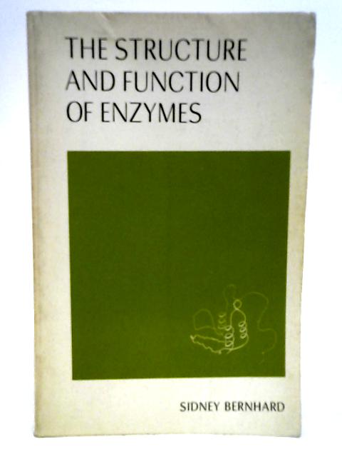 The Structure and Function of Enzymes (Biology teaching monograph series)