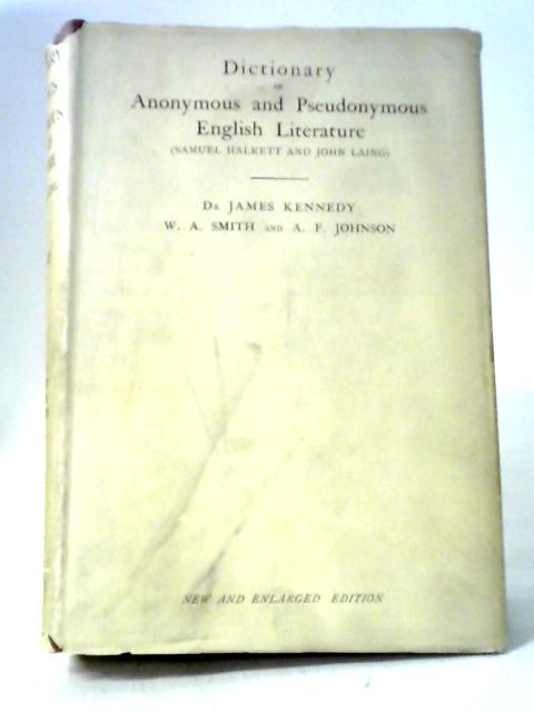Dictionary Of Anonymous And Pseudonymous English Literature (Samuel Halkett And John Laing), Volume 3 H-L