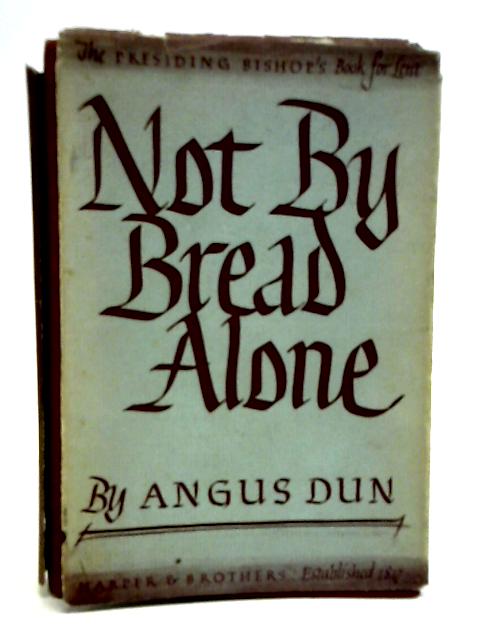 Not by Bread Alone