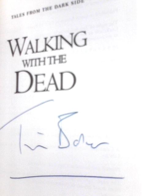 Tales from the Dark Side: Walking with the Dead