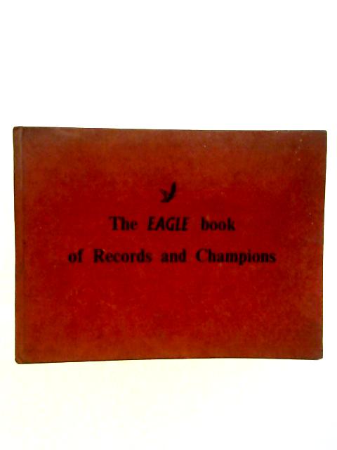 The Eagle book of Records and Champions