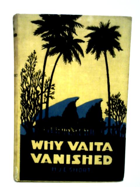 Why Vaita Vanished: A Story of Brown Children on Mountains, River and Sea.