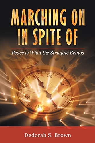 Marching on in Spite Of