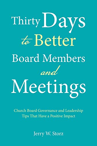 Thirty Days to Better Board Members and Meetings