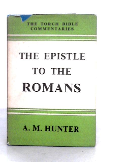 The Epistle To The Romans. Introduction And Commentary.